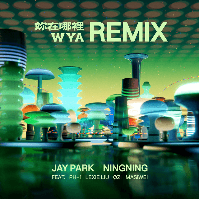 WYA Remix (feat. pH-1, Lexie Liu, OZI, Masiwei)