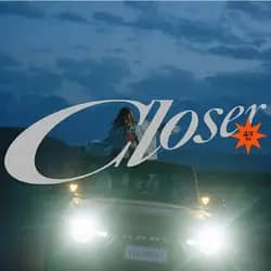 Closer