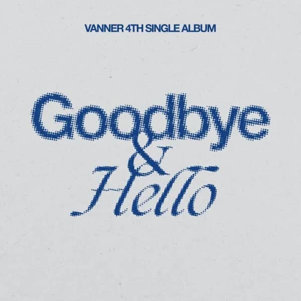 Goodbye & Hello