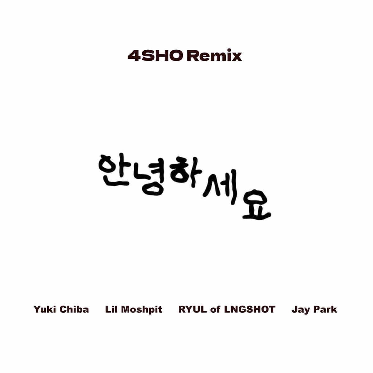 Annyeonghaseyo (4SHO Remix)