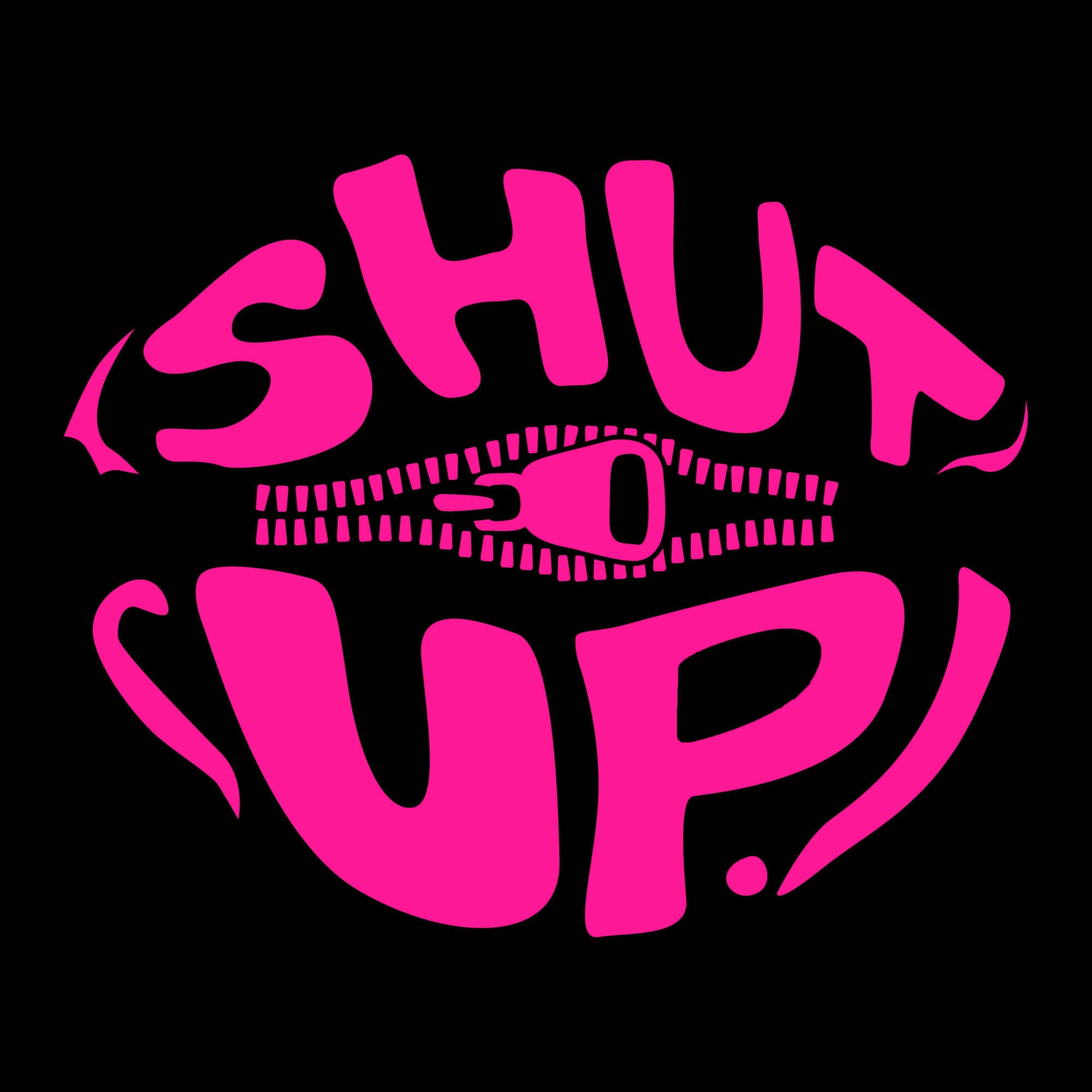 Shut Up
